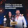 Garçom / Você Não Me Ensinou a Te Esquecer / Malandragem (Garcom / Voce Nao Me Ensinou a Te Esquecer / Malandragem)