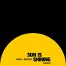 Sun Is Shining