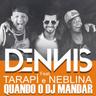 Quando o DJ mandar