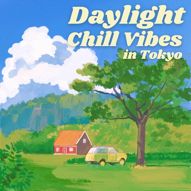 Album cover art for Daylight Chill Vibes in Tokyo