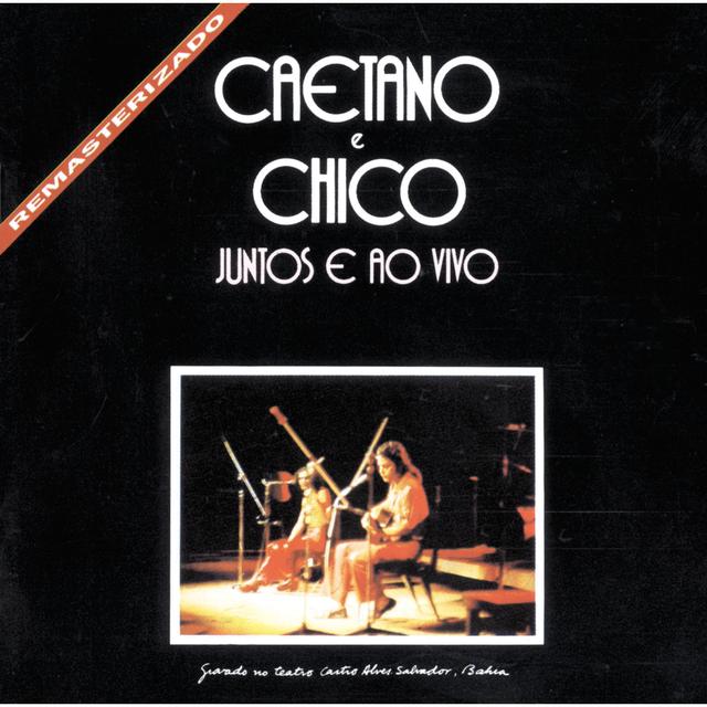 Album cover art for Caetano e Chico Juntos e ao Vivo