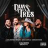 Duas Três (Duas Tres)