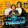 Vem Com a Tropa Do Tubarão Tu Tu Tu Tu Tu Tubarão (Vem Com a Tropa Do Tubarao Tu Tu Tu Tu Tu Tubarao)