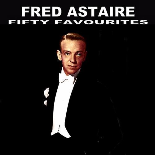 Album cover art for Fred Astaire Fifty Favourites