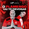 O Flamengo Vai Te Devorar