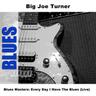 Every Day I Have the Blues