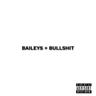 Baileys + Bullshit