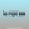 No Pique BBB, Tu Já Sabe o Macete (No Pique BBB, Tu Ja Sabe o Macete)
