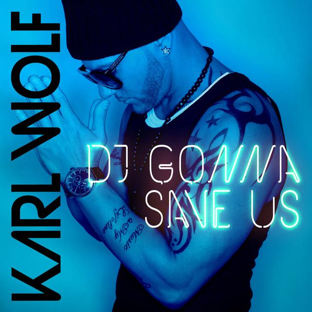 Album cover art for DJ Gonna Save Us