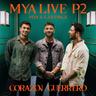 MYA LIVE P2: Corazón Guerrero (MYA LIVE P2: Corazon Guerrero)