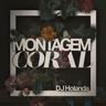 Montagem Coral