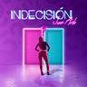 Indecisión (Indecision)
