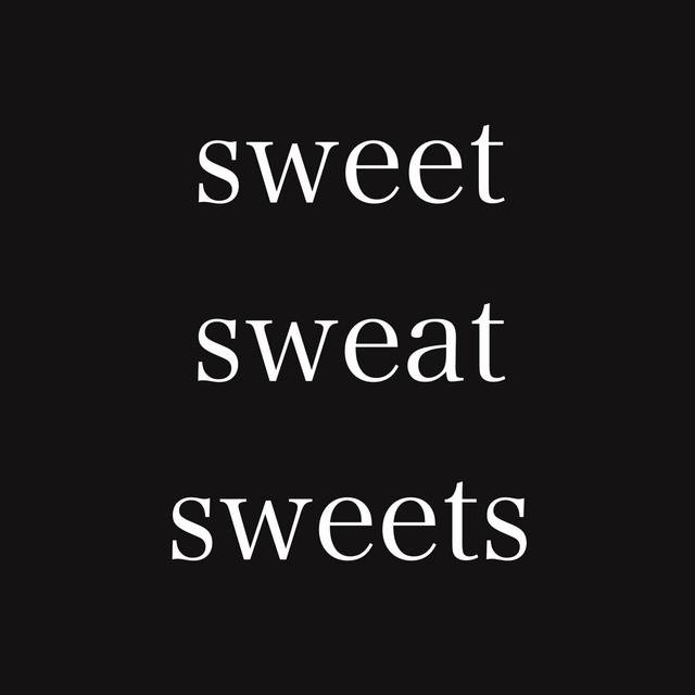 Album cover art for Sweet Sweat Sweets