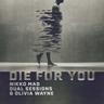 Die for You
