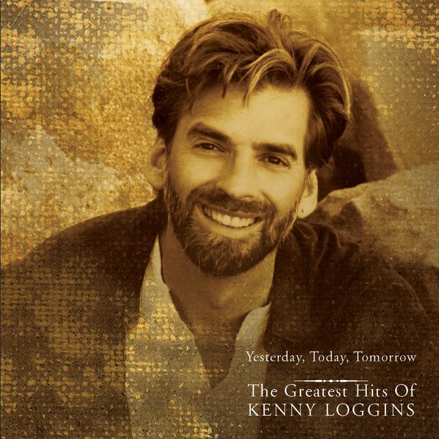 Album cover art for Yesterday, Today, Tomorrow - The Greatest Hits Of Kenny Loggins