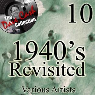 Album cover art for 1940's Re-Visited 10 - [the Dave Cash Collection]
