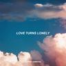 Love Turns Lonely