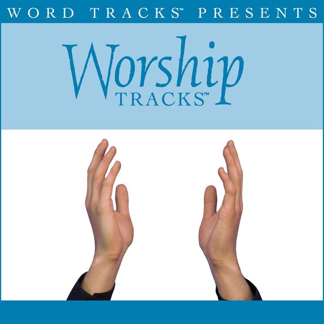Album cover art for Worship Tracks - Open The Eyes Of My Heart [Performance Track]