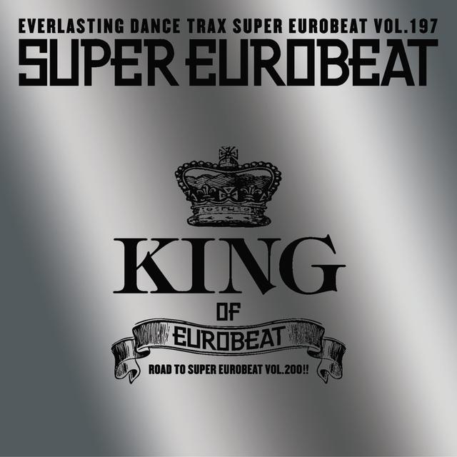 Album cover art for SUPER EUROBEAT VOL.197 ~KING OF EUROBEAT~