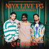 MYA LIVE P3: Qué Pasará (MYA LIVE P3: Que Pasara)