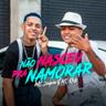 Não Nasceu Pra Namorar (Nao Nasceu Pra Namorar)