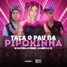 Taca o Pau na Pipokinha