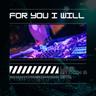 For You I Will