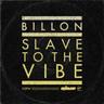 Slave To The Vibe