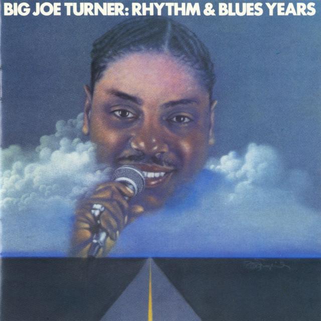 Album cover art for Big Joe Turner : The Rhythm & Blues Years