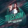 Tú És Bom (Tu Es Bom)