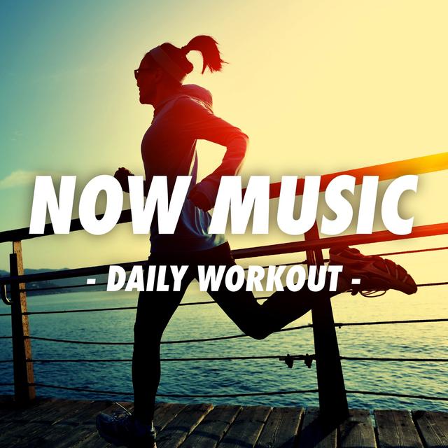 Album cover art for NOW MUSIC - DAILY WORKOUT -