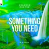 SOMETHING YOU NEED