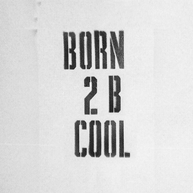 Album cover art for Born To Be Cool