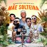 Mãe Solteira (Mae Solteira)