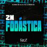 Zn Fodástica (Zn Fodastica)