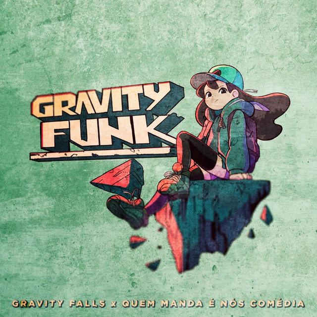 Album cover art for GRAVITY FALLS x QUEM MANDA É NÓS COMÉDIA