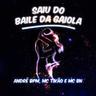 Saiu Do Baile Da Gaiola