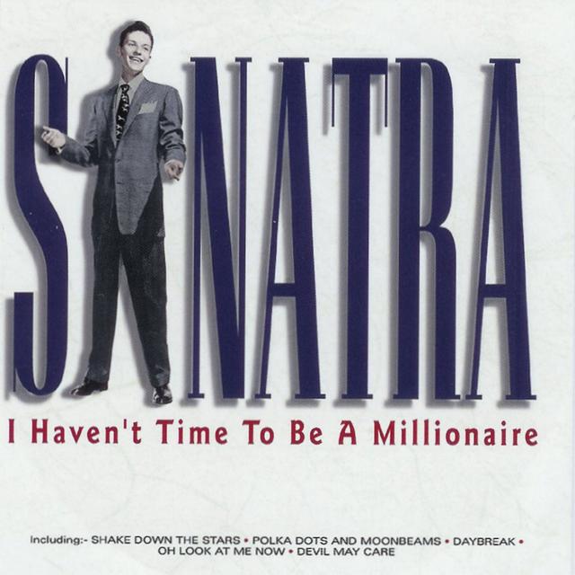 Album cover art for I Haven't Time To Be A Millionaire