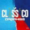 Le classico organisé (Le classico organise)