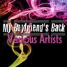 My Boyfriends Back