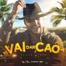 Vai dar Caô (Vai dar Cao)