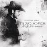 Ya No Somos Ni Seremos