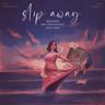Slip Away