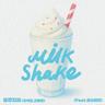 밀크쉐이크 Milk Shake (Milk Shake)