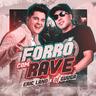 Forró com Rave (Forro com Rave)
