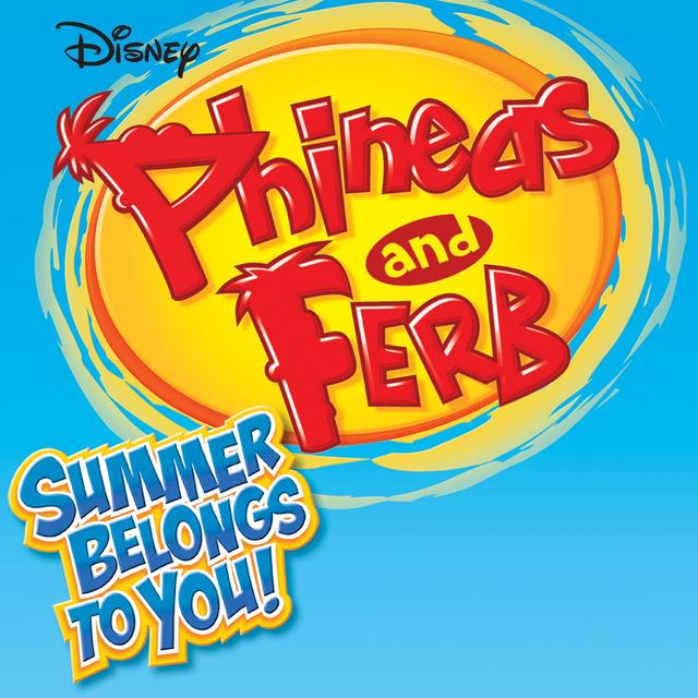 Album cover art for Phineas and Ferb Summer Belongs to You