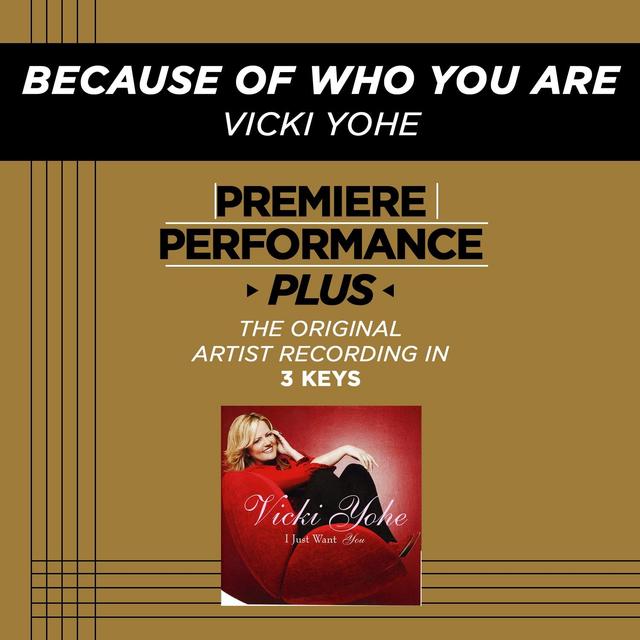 Album cover art for Because Of Who You Are (premiere Performance Plus Track)