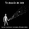 Tu Razón de Ser (Tu Razon de Ser)