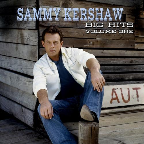 Album cover art for Sammy Kershaw Big Hits Volume One