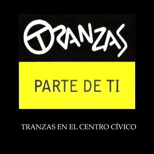 Album cover art for Tranzas Parte de Ti en el Centro Civico
